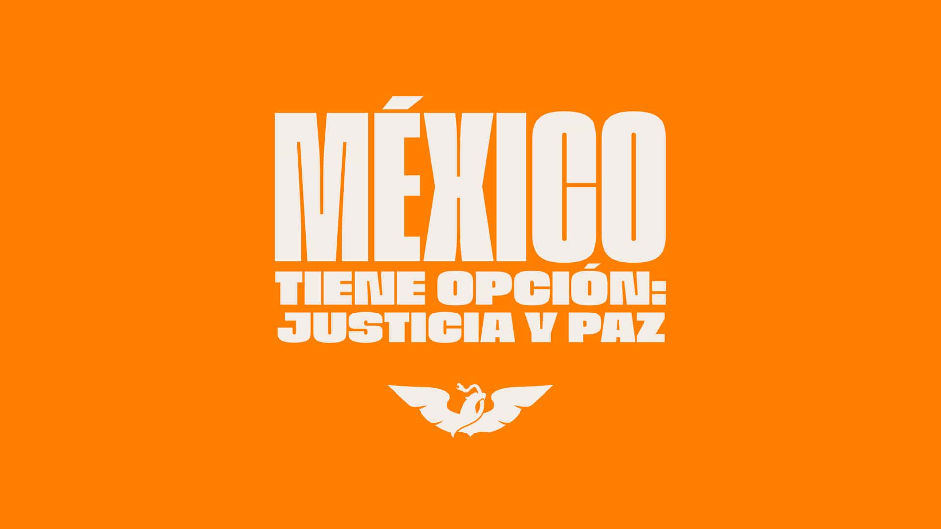 México tiene opción: justicia y paz